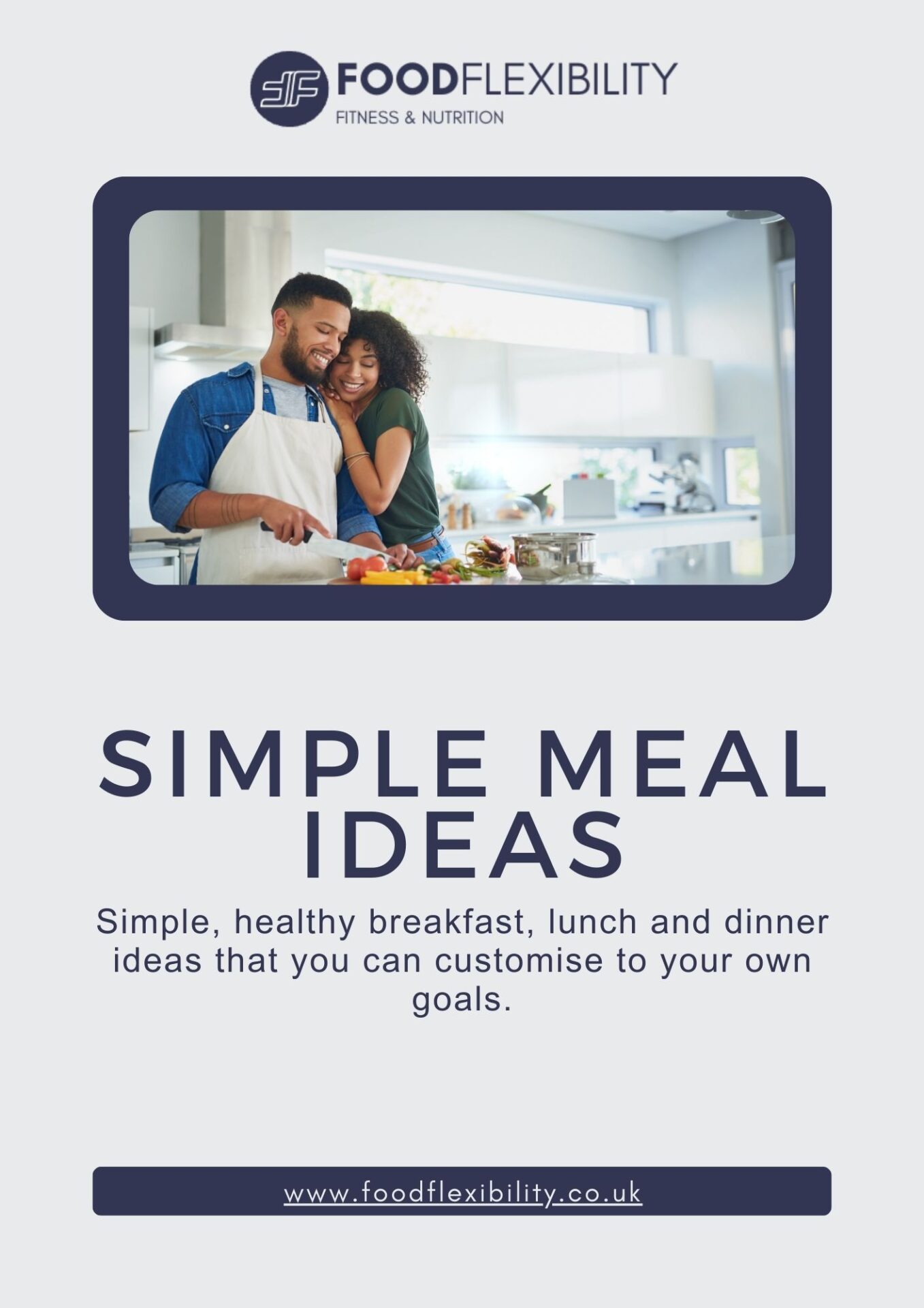 FoodFlexibility simple meal ideas nutrition ebook.